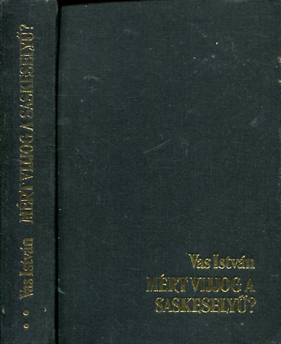 Vas István: Mért vijjog a saskeselyű? II. kötet könyv