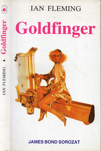 Ian Fleming: Goldfinger - James Bond sorozat antikvár