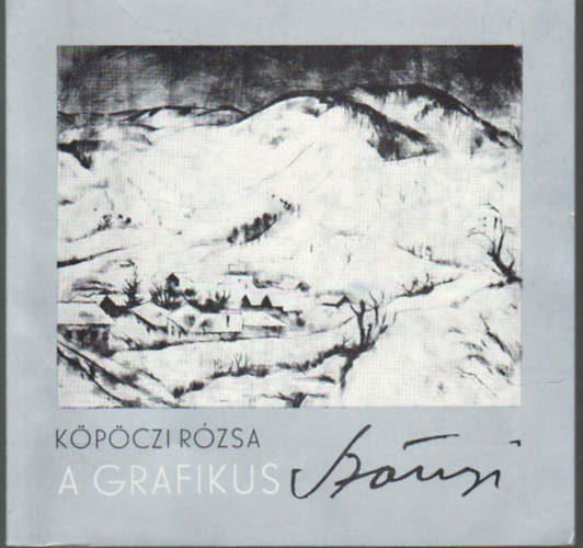 Köpöczi Rózsa: A grafikus Szőnyi- Válogatás  Szőnyi István  rajzaiból és rézkarcaiból- A fény igézetében antikvár