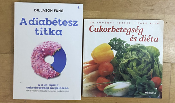 Dr. Jason Fung, Dr. Fövenyi József, Papp Rita: 2 db könyv a diabéteszről - A diabétesz titka, Cukorbetegség és diéta antikvár