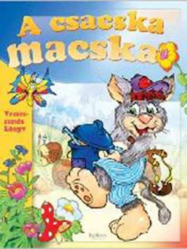 Pintyéné Krucsó Mária (szerk.): A csacska macska - Verses-mesés könyv kicsiknek antikvár