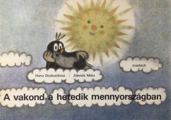 Doskocilová-Miler: A vakond a hetedik mennyországban antikvár