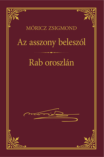 Móricz Zsigmond: Az asszony beleszól - Rab oroszlán | könyv | bookline