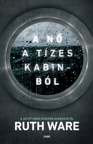 Ruth Ware: A nő a tízes kabinból könyv