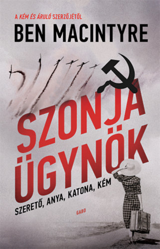 Ben Macintyre: Szonja ügynök könyv