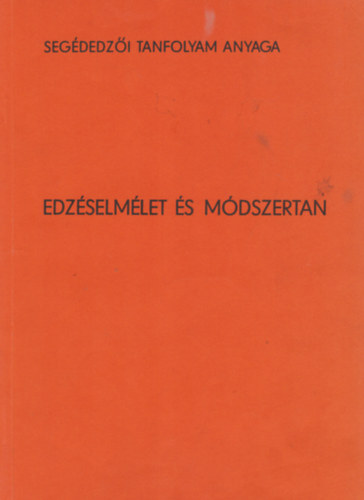 Dr. Nádori László: Edzéselmélet és módszertan antikvár