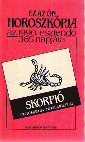 Ez az Ön horoszkópja az 1990. esztendő 365 napjára - Skorpió antikvár
