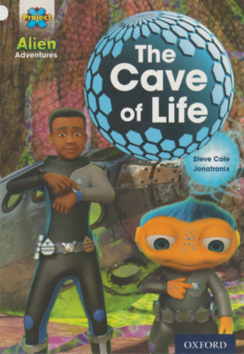 Steve Cole: Project X: Alien Adventures: White: The Cave of Life antikvár