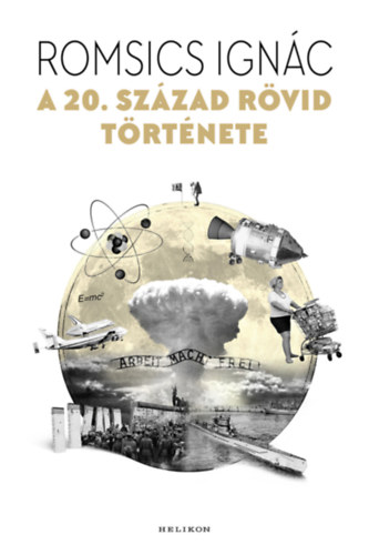 Romsics Ignác: A 20. század rövid története könyv