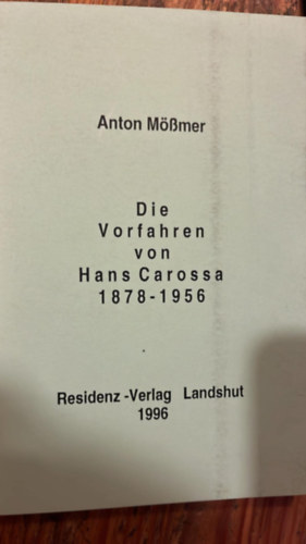 anton mößmer: Die vorfahren von hans carossa 1878-1956 antikvár