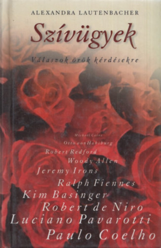 Alexandra Lautenbacher: Szívügyek - Válaszok örök kérdésekre antikvár