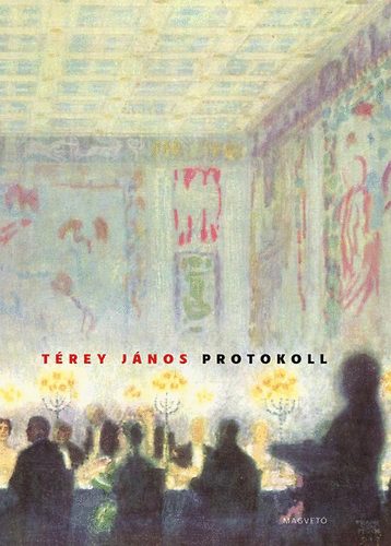 Térey János: Protokoll könyv