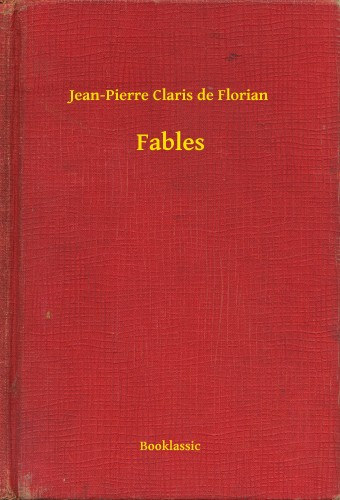 Jean-Pierre Claris de Florian: Fables e-Könyv