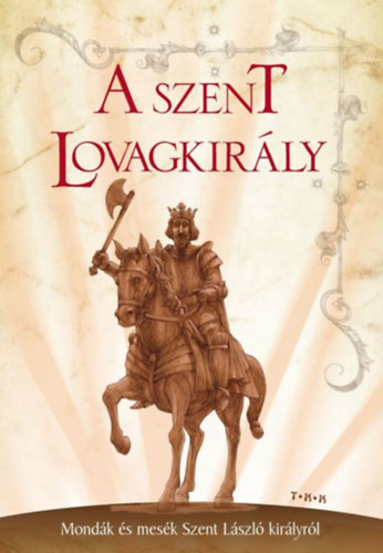 A szent lovagkirály akciós termékkép 1