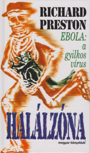 Richard Preston: Halálzóna (Ebola: a gyilkos vírus) antikvár