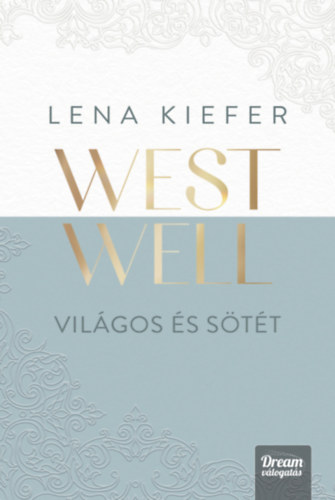 Lena Kiefer: Westwell - Világos és sötét könyv