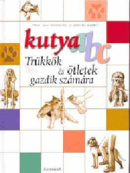 Quéinnec, G. Prof.-Gilbert, G.: Kutya ABC - Trükkök és ötletek gazdik számára antikvár
