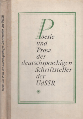 Victor Klein, Johann Warkentin: Poesie und Prosa der Deutschsprachigen Schriftseller der UdSSR antikvár