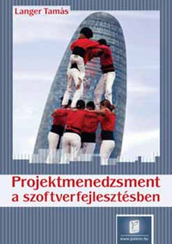 Langer Tamás: Projektmenedzsment a szoftverfejlesztésben antikvár