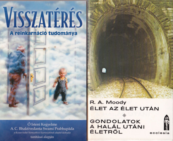 A.C. Bhaktivedanta Swani, R. A. Moody, Dannion Brinkley - Paul Perry: 3 db Ezotéria: Megváltott a fény, Élet az élet után, Gondolatok a halál utáni életről, Visszatérés a reinkarnáció tudománya könyv