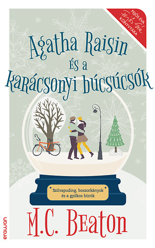 M. C. Beaton: Agatha Raisin és a karácsonyi búcsúcsók könyv