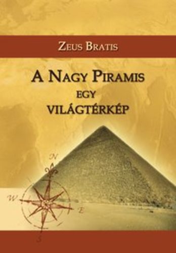 Zeus Bratis: A Nagy Piramis egy világtérkép könyv