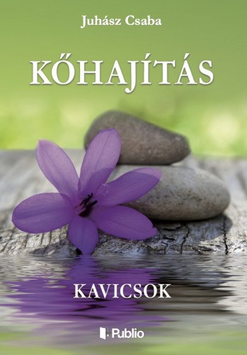Juhász Csaba: KŐHAJÍTÁS e-Könyv
