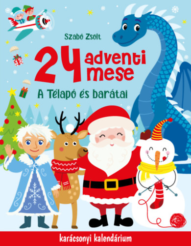 Szabó Zsolt: 24 adventi mese könyv