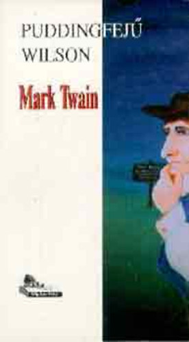 Mark Twain: Puddingfejű Wilson antikvár