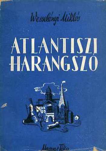 Wesselényi Miklós: Atlantiszi harangszó antikvár