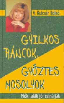 V. Kulcsár Ildikó: Gyilkos ráncok, győztes mosolyok antikvár