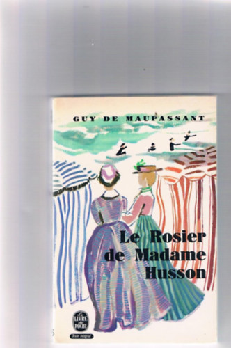 Guy De Maupassant: Le rosier de Madame Husson antikvár