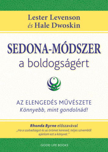 Hale Dwoskin - Lester Levenson: Sedona-módszer a boldogságért e-Könyv