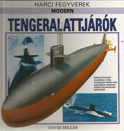 David Miller: Modern tengeralattjárók (Harci fegyverek) antikvár