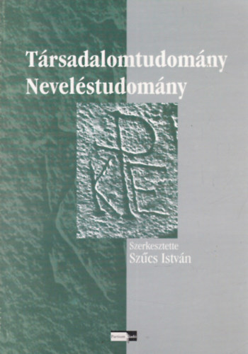 Szűcs István: Társadalomtudomány, neveléstudomány antikvár