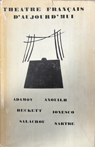 Jean-Paul Sartre, Jean Anouilh, Samuel Beckett, Armand Salacrou: Theatre Francais D'Aujourd' Hui 1. antikvár