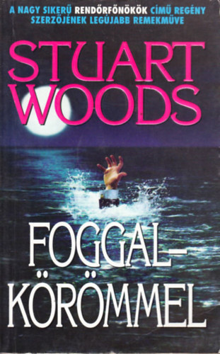 Stuart Woods: Foggal-körömmel antikvár