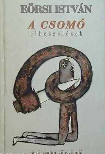 Eőrsi István: A csomó. Elbeszélések. antikvár