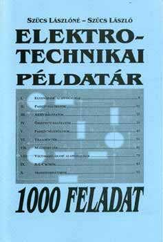 Szűcs Lászlóné; Szűcs László: Elektrotechnikai példatár - 1000 feladat könyv
