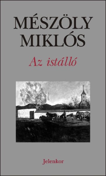 Mészöly Miklós: Az istálló antikvár