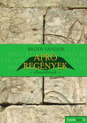 Bródy Sándor: Apró regények e-Könyv