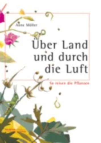 Möller, Anne: Über Land und durch die Luft idegen