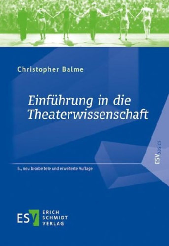 Balme, Christopher: Einführung in die Theaterwissenschaft idegen
