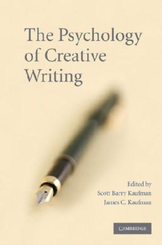 Kaufman, Scott Barry - Kaufman, James C.: The Psychology of Creative Writing idegen
