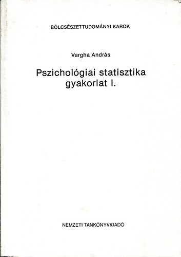 Vargha András: Pszichológiai statisztika gyakorlat I. antikvár