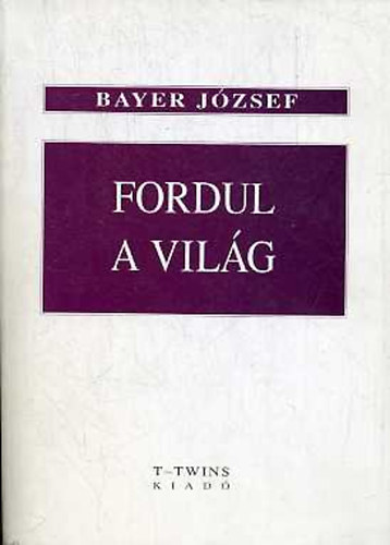 Bayer József: Fordul a világ antikvár