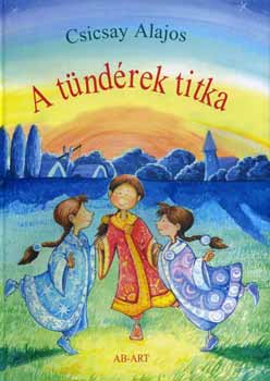 Csicsay Alajos: A tündérek titka könyv