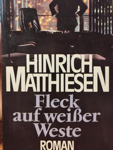 Hinrich Matthiesen: Fleck auf weisser Weste antikvár
