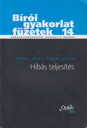 Bartal Géza, Farkas Attila: Bírói gyakorlat füzetek 14.: Hibás teljesítés antikvár