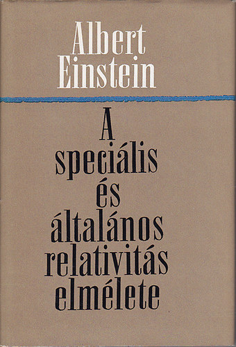 Albert Einstein: A speciális és általános relatavitás elmélete antikvár